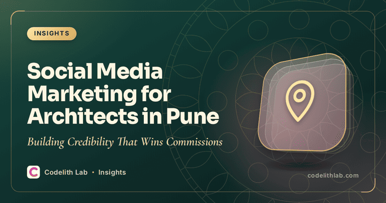 Social Media Marketing for Architects in Pune: Building Credibility That Wins Commissions