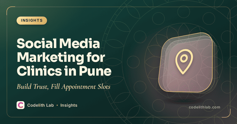 Social Media Marketing for Clinics in Pune: Build Trust, Fill Appointment Slots