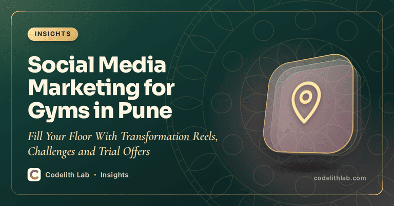 Social Media Marketing for Gyms in Pune: Fill Your Floor With Transformation Reels, Challenges and Trial Offers