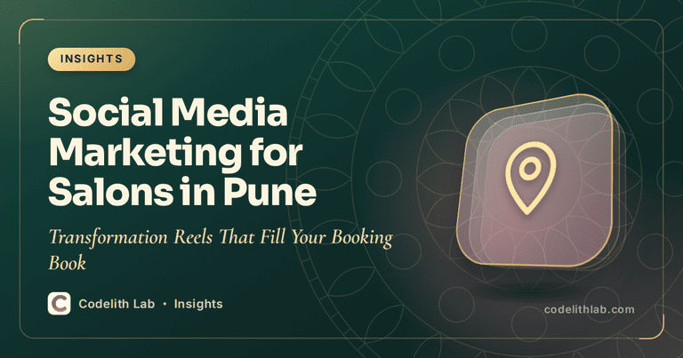 Social Media Marketing for Salons in Pune: Transformation Reels That Fill Your Booking Book