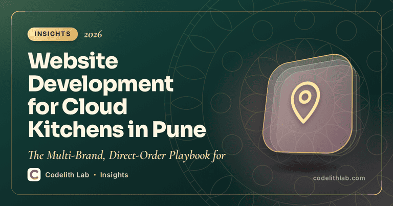 Website Development for Cloud Kitchens in Pune: The Multi-Brand, Direct-Order Playbook for 2026