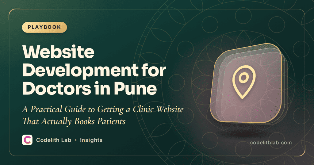 Website Development for Doctors in Pune: A Practical Guide to Getting a Clinic Website That Actually Books Patients