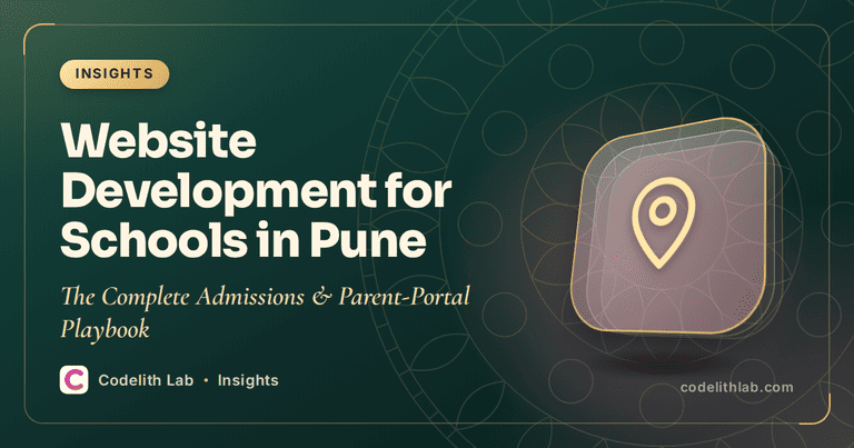 Website Development for Schools in Pune: The Complete Admissions & Parent-Portal Playbook