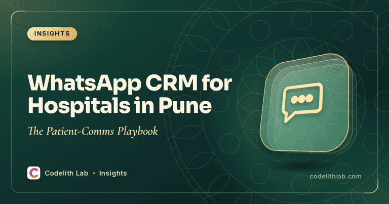 WhatsApp CRM for Hospitals in Pune: The Patient-Comms Playbook