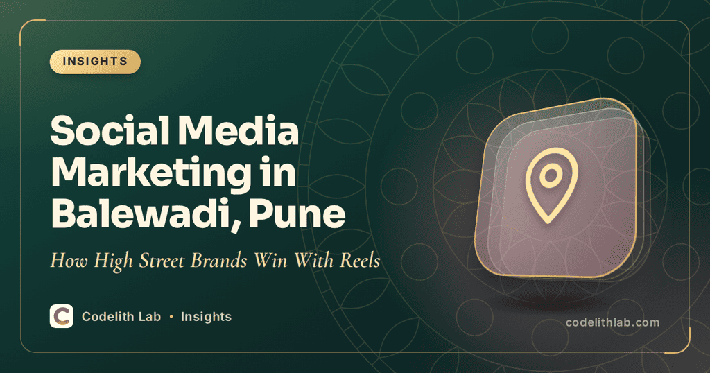 Social Media Marketing in Balewadi, Pune: How High Street Brands Win With Reels
