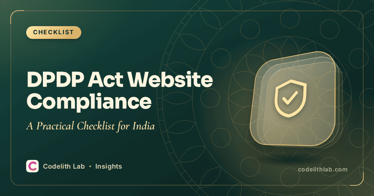 DPDP Act Website Compliance: A Practical Checklist for India