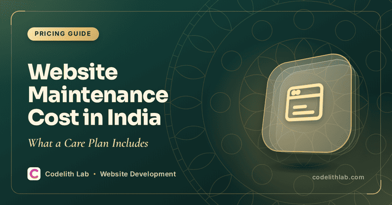 Website Maintenance Cost in India: What a Care Plan Includes